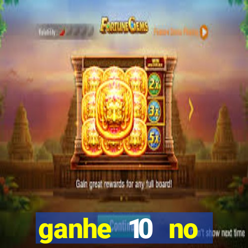 ganhe 10 no cadastro bet